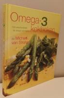 Omega-3 kokboken : &ouml;ver 100 smarta recept f&ouml;r kropp och sj&auml;l