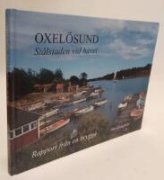 Oxel&ouml;sund : st&aring;lstaden vid havet