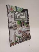 Skapa i betong &ndash; kreativa projekt f&ouml;r hem och tr&auml;dg&aring;rd