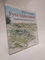 Fyra v&auml;derstreck : dagboksblad fr&aring;n resor i Sverige