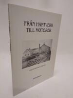 Fr&aring;n hantverk till motorer : Volvos historia i Sk&ouml;vde