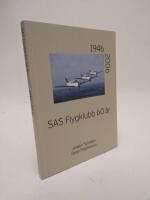 SAS flygklubb 60 &aring;r : 1946-2006