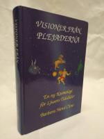 Visioner fr&aring;n plejaderna : en ny kosmologi f&ouml;r ljusets tids&aring;lder