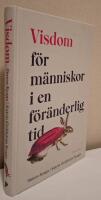 Visdom f&ouml;r m&auml;nniskor i en f&ouml;r&auml;nderlig tid