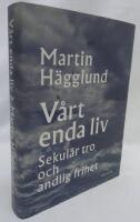 V&aring;rt enda liv : sekul&auml;r tro och andlig frihet