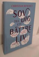 Sov dig till ett b&auml;ttre liv : vad andning, sex, melatonin, tyngdt&auml;cke, fullm&aring;ne och kiwi kan g&ouml;ra f&ouml;r din s&ouml;mn