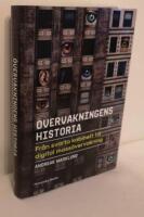 &Ouml;vervakningens historia : fr&aring;n svarta kabinett till digital mass&ouml;vervakning