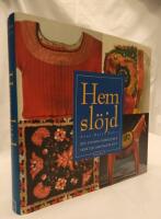 Hemsl&ouml;jd : den svenska hemsl&ouml;jden fram till 1800-talets slut