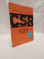 CSR i praktiken : hur f&ouml;retag jobbar med h&aring;llbarhet f&ouml;r att tj&auml;na pengar