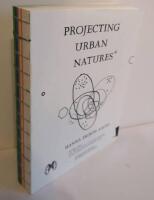 Projecting Urban Natures [Elektronisk resurs] Investigating integrative approaches to urban development and nature conservation