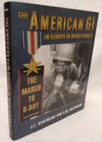 The American GI in Europe in World War II: The March to D-Day