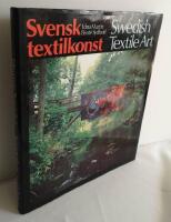 Svensk textilkonst : Swedish textile art. Text svenska och engelska