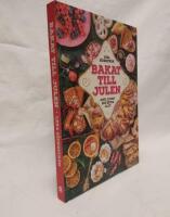 Bakat till julen : gott, lyxigt & extra allt