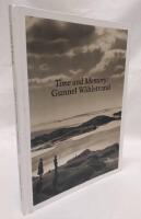 Time and memory : Cecilia Edefalk / Time and memory : Gunnel W&aring;hlstrand