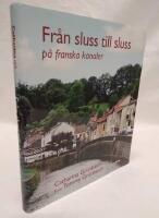 Fr&aring;n sluss till sluss : p&aring; franska kanaler