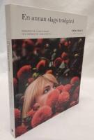 En annan slags tr&auml;dg&aring;rd : m&aring;nadsflor, slow flowers och sk&ouml;nheten i  varje &aring;rstid