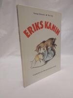Eriks kanin : gosekaninen som blev genomskinlig av k&auml;rlek