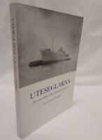 Uteseglarna : de som s&auml;llan eller aldrig kom hem