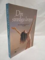 Din sinnliga kropp : om kroppsmedvetenhet och livsgl&auml;dje