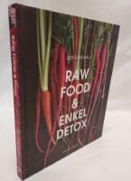 Raw Food och enkel Detox : en underbar omstart f&ouml;r hela kroppen