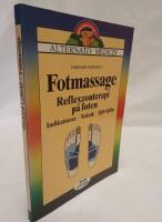 Fotmassage : reflexzonterapi p&aring; foten : indikationer, teknik, sj&auml;lvhj&auml;lp