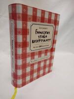 Familjens stora receptskatt : nu &ouml;ver 600 favoritrecept