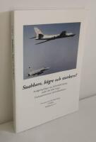 Snabbare, h&ouml;gre och starkare? : avv&auml;gningsfr&aring;gor om luftstridskrafterna under det kalla kriget : vittnesseminarium 23 mars 2004