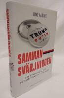 Sammansv&auml;rjningen : hur Ryssland hj&auml;lpte Donald Trump in i Vita huset