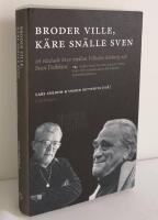 Broder Ville, K&auml;re sn&auml;lle Sven : 26 v&auml;xlade brev mellan Vilhelm Moberg och Sven Delblanc