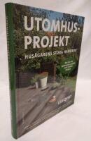 Utomhusprojekt : hus&auml;garens stora handbok