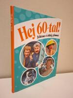 Hej 60-tal! : bilderna vi aldrig gl&ouml;mmer