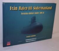 Fr&aring;n Hajen till S&ouml;dermanland : svenska ub&aring;tar under 100 &aring;r