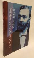Alfred Nobel : n&auml;tverk och innovationer