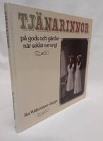 Tj&auml;narinnor p&aring; gods och g&aring;rdar n&auml;r seklet var ungt