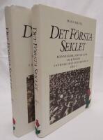 Det f&ouml;rsta seklet : m&auml;nniskor, h&auml;ndelser och id&eacute;er i svensk Socialdemokrati, del 1+2 (2 band)