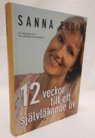 12 veckor till ett sj&auml;lvl&auml;kande liv