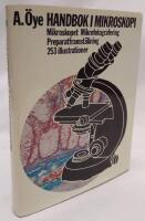 Handbok i mikroskopi : mikroskopet, mikrofotografering, preparatframst&auml;llning : 253 illustrationer
