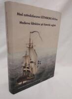 Med ostindiefararen G&ouml;theborg till Kina : moderna f&auml;ltsk&auml;rer p&aring; historisk seglats