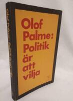 Olof Palme: Politik &auml;r att vilja
