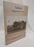 Salstad i g&aring;ngna tider och nu : om Salstad samh&auml;lle under 150 &aring;r
