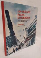 100 sk&auml;l att &auml;lska Stockholm