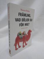 Fr&auml;mling, vad d&ouml;ljer du f&ouml;r mig? : en bok om rasism