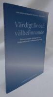 V&auml;rdigt liv och v&auml;lbefinnande : &auml;ldreomsorgens v&auml;rdegrund och brukarinflytande i tolkning och praktik