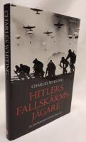 Hitlers fallsk&auml;rmsj&auml;gare : elitf&ouml;rband i strid 1940-45