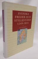 Svenska freder och stillest&aring;nd 1249-1814