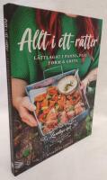 Allt i ett-r&auml;tter : l&auml;ttlagat i panna, pl&aring;t, form & gryta