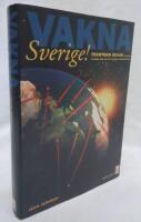 Vakna Sverige! : framtiden &auml;r h&auml;r en bok om Sveriges kris och det p&aring;g&aring;ende paradigmskiftet