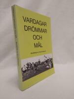 Vardagar, dr&ouml;mmar och m&aring;l - ber&auml;ttelse i romanform