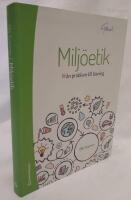 Milj&ouml;etik - fr&aring;n problem till l&ouml;sning