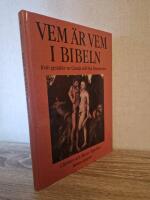 Vem &auml;r vem i Bibeln - [1040 gestalter ur Gamla och Nya testamentet]